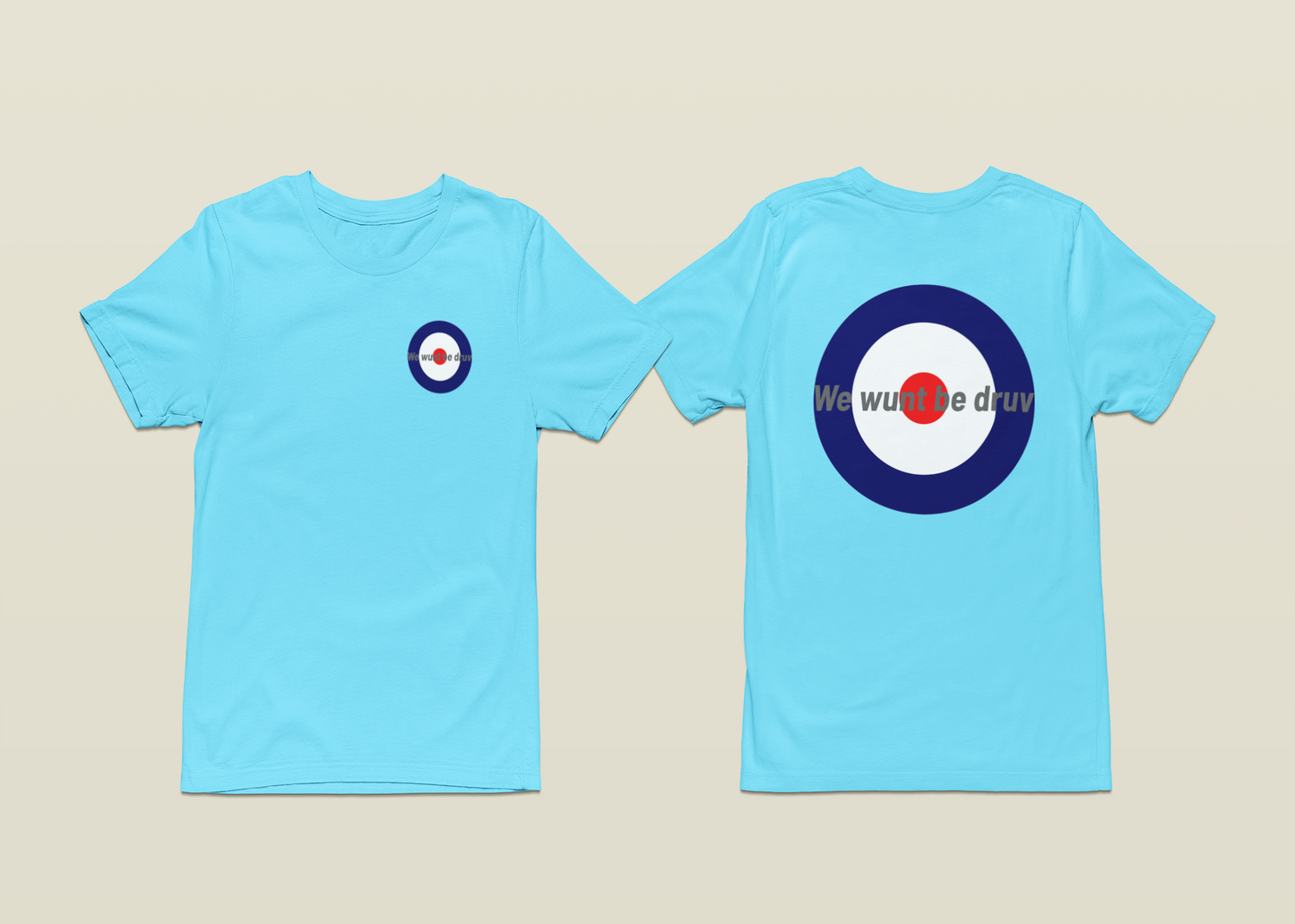 We Wunt Be Druv Roundel unisex T Shirt