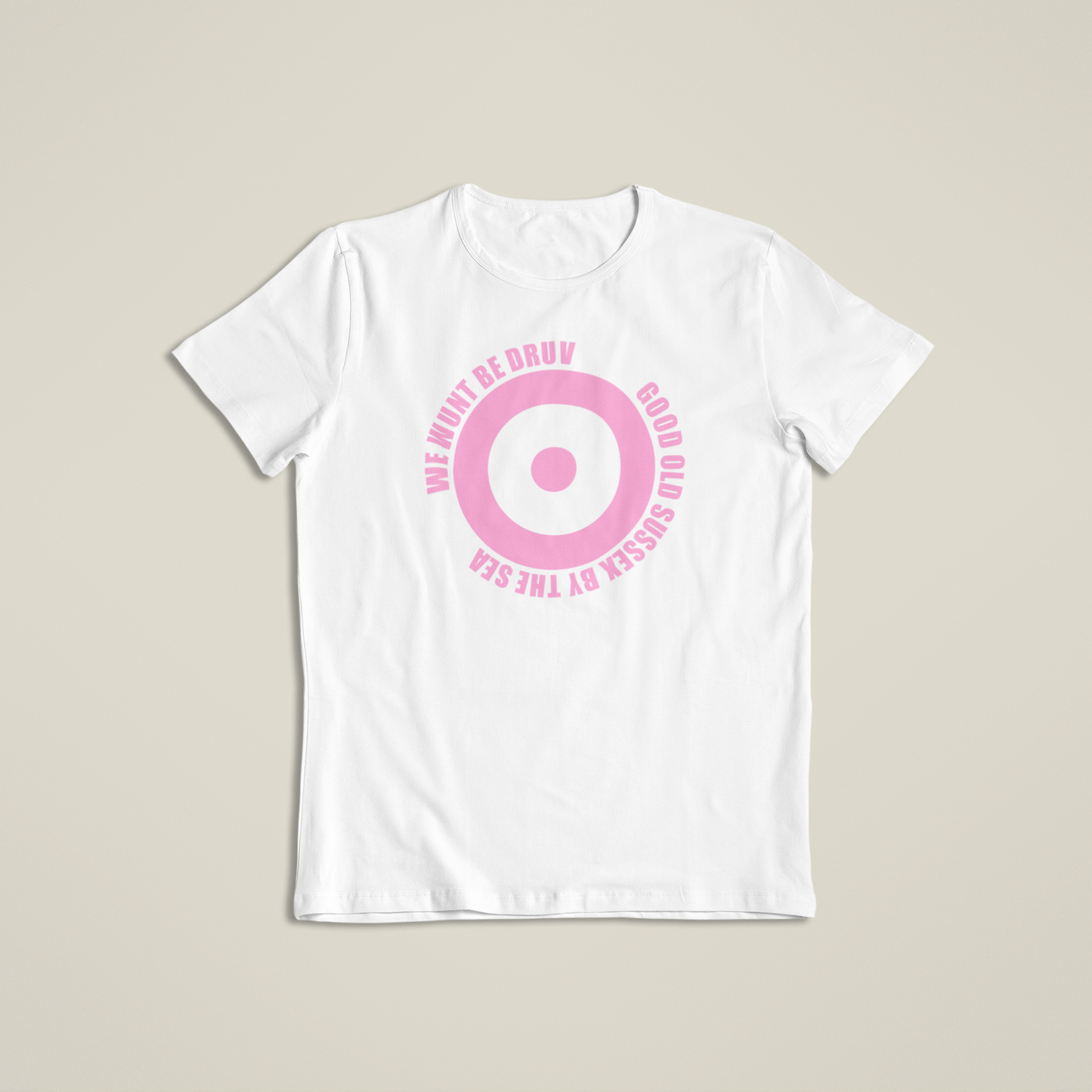 We Wunt Be Druv Roundel pink circle text Ladies T Shirt